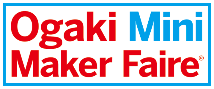 Ogaki Mini Maker Faire 2022